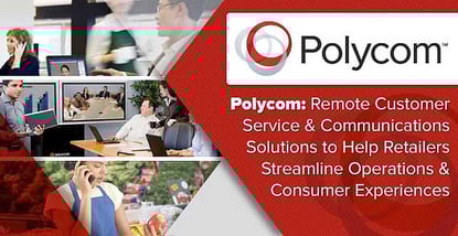 Polycom Optimizes Customer Engagement And Supply Management Polycom Optimizes Customer Engagement And Supply Management
