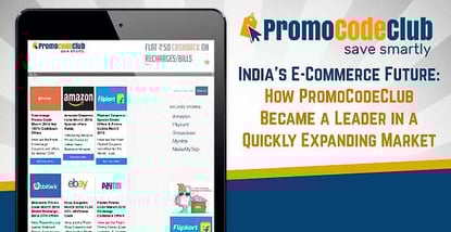 India’s E-Commerce Future: How PromoCodeClub Became a Leader in a Quickly Expanding Market India’s E-Commerce Future: How PromoCodeClub Became a Leader in a Quickly Expanding Market