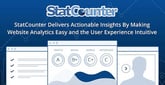 StatCounter Delivers Actionable Insights By Making Website Analytics Easy and the User Experience Intuitive