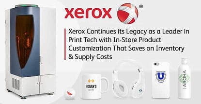 Xerox Continues its Legacy as a Leader in Print Tech with In-Store Product Customization That Saves on Inventory & Supply Costs Xerox Continues its Legacy as a Leader in Print Tech with In-Store Product Customization That Saves on Inventory & Supply Costs