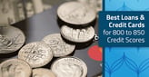 7 Best Credit Cards &amp; Loans: 800-850 Credit Score[updated_month_year before=" (" after=")"]
