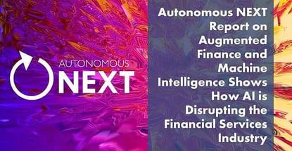 Autonomous Next Shows How Ai Impacts The Financial Industry