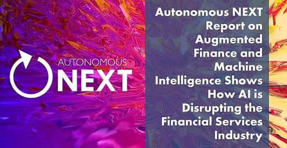 Autonomous Next Shows How Ai Impacts The Financial Industry