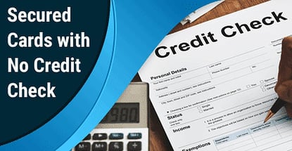 Secured Credit Cards No Credit Check