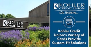 Kohler Credit Union’s Variety of Cards Provide Custom-Fit Solutions