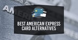 7 Best American Express Card Alternatives ([updated_month_year])