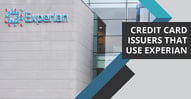 Credit Cards That Use Experian Credit Reports