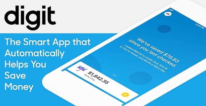 Digit: The Smart App that Learns Your Spending Habits and Automatically Saves the Optimal Amount of Money for You Digit: The Smart App that Learns Your Spending Habits and Automatically Saves the Optimal Amount of Money for You