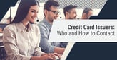 Credit Card Issuers: Phone Numbers & Contact List