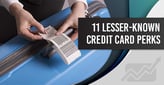 11 Credit Card Perks &amp; How to Use Them
