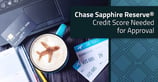 [card_field card_choice='29774' field_choice='title']: Credit Score Needed for Approval ([updated_month_year])