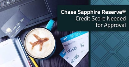 Chase Sapphire Reserve Credit Score Needed