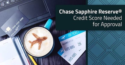 Chase Sapphire Reserve Credit Score Needed Chase Sapphire Reserve Credit Score Needed