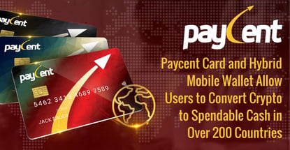 Paycent Allows Users To Convert Crypto To Spendable Cash