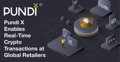 The Pundi X Payment Ecosystem Enables Real-Time Cryptocurrency Transactions at Global Retailers The Pundi X Payment Ecosystem Enables Real-Time Cryptocurrency Transactions at Global Retailers