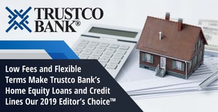 Trustco Bank’s Home Equity Products Named 2019 Editor’s Choice™