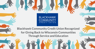Blackhawk Community Credit Union Gives Back with Service & Education