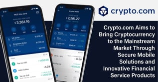 Crypto.com Brings Cryptocurrency to the Mainstream Market