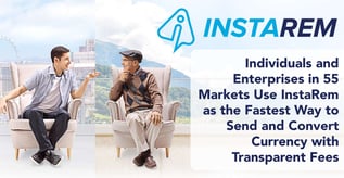 InstaReM Offers Fast, Affordable Money Transfers to 55 Markets