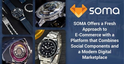 SOMA Offers a Fresh Approach to E-Commerce with a Platform that Combines Social Components and a Modern Digital Marketplace SOMA Offers a Fresh Approach to E-Commerce with a Platform that Combines Social Components and a Modern Digital Marketplace