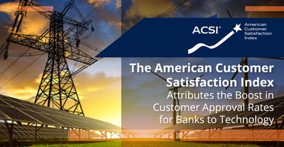 The Acsi Attributes Technology For Rising Satisfaction Among Banks