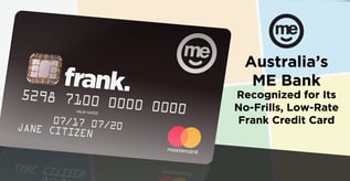 Australia’s ME Bank Recognized for Its No-Frills, Low-Rate Frank Card
