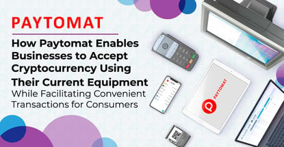 Paytomat Facilitates Crypto Payments For Businesses And Consumers