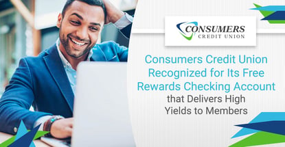 Consumers Credit Union Recognized For Its Rewards Checking Account