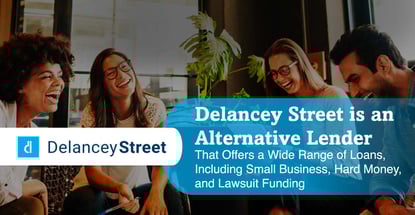 Delancey Street is an Alternative Lender That Offers a Wide Range of Loans, Including Small Business, Hard Money, and Lawsuit Funding Delancey Street is an Alternative Lender That Offers a Wide Range of Loans, Including Small Business, Hard Money, and Lawsuit Funding