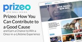 Prizeo: How You Can Contribute to a Good Cause and Earn a Chance to Win a Once-in-a-Lifetime Experience