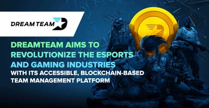 Dreamteam Revolutionizes Esports With Blockchain