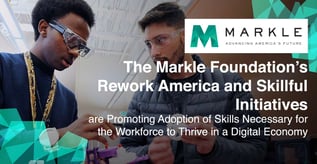 Markle’s Rework America & Skillful Prepare Workers for Tomorrow