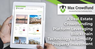 Max Crowdfund: Real Estate Crowdfunding on the Blockchain