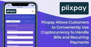 PiixPay: Conveniently Pay Bills with Cryptocurrency
