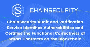 ChainSecurity Certifies Smart Contract Accuracy
