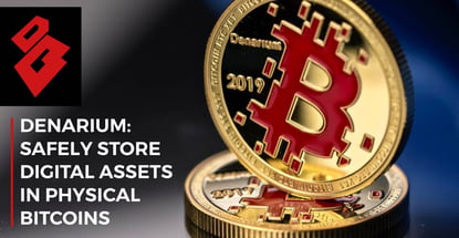 Denarium Safely Stores Digital Assets In Physical Bitcoins