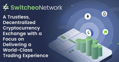 Switcheo: A Trustless, Decentralized Cryptocurrency Exchange with a Focus on Delivering a World-Class Trading Experience Switcheo: A Trustless, Decentralized Cryptocurrency Exchange with a Focus on Delivering a World-Class Trading Experience