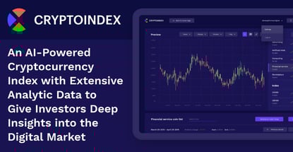 Cryptoindex: An AI-Powered Cryptocurrency Index with Extensive Analytic Data to Give Investors Deep Insights into the Digital Market Cryptoindex: An AI-Powered Cryptocurrency Index with Extensive Analytic Data to Give Investors Deep Insights into the Digital Market