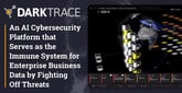 Darktrace: An AI Cybersecurity Platform that Serves as the Immune System for Enterprise Business Data by Fighting Off Threats