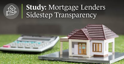 Study Reveals Mortgage Lenders Sidestep Transparency