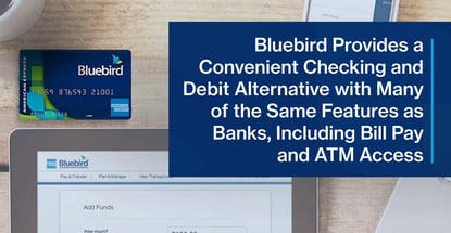 Bluebird Provides A Bank Alternative With Convenient Features