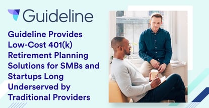 Guideline Helps Smbs Offer Retirement Plans Guideline Helps Smbs Offer Retirement Plans