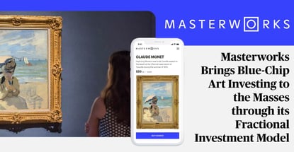 Masterworks Review: Bringing Blue-Chip Art Investing to the Masses through a Fractional Investment Model Masterworks Review: Bringing Blue-Chip Art Investing to the Masses through a Fractional Investment Model