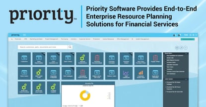 Priority Software Provides End-to-End Enterprise Resource Planning Solutions for Financial Services Priority Software Provides End-to-End Enterprise Resource Planning Solutions for Financial Services