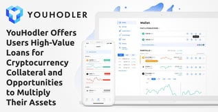 YouHodler Helps Crypto Holders Multiply Their Assets