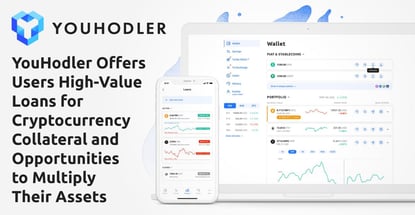Youhodler Helps Cryptocurrency Collateral Holders Multiply Their Assets