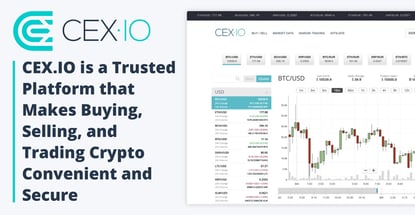 CEX.IO is a Trusted Platform that Makes Buying, Selling, and Trading Crypto Convenient and Secure CEX.IO is a Trusted Platform that Makes Buying, Selling, and Trading Crypto Convenient and Secure