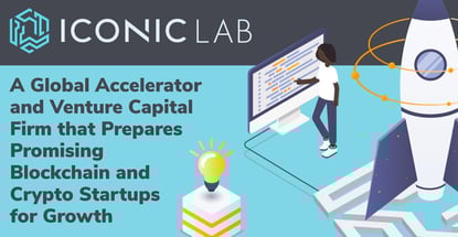 Iconic Lab: A Global Accelerator and Venture Capital Firm that Prepares Promising Blockchain and Crypto Startups for Growth Iconic Lab: A Global Accelerator and Venture Capital Firm that Prepares Promising Blockchain and Crypto Startups for Growth