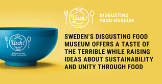 The Disgusting Food Museum Challenges Food Notions