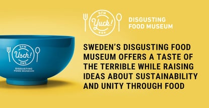 The Disgusting Food Museum Challenges Food Notions